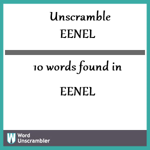 10 words unscrambled from eenel