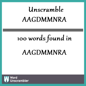 100 words unscrambled from aagdmmnra