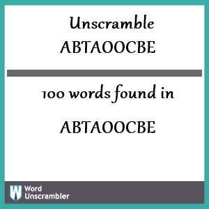 100 words unscrambled from abtaoocbe