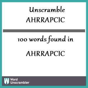 100 words unscrambled from ahrrapcic