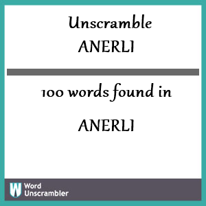 100 words unscrambled from anerli