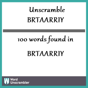 100 words unscrambled from brtaarriy