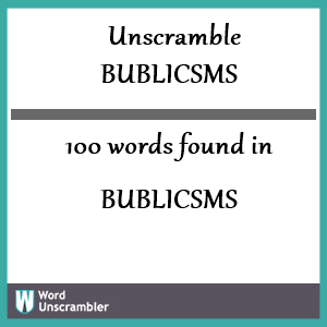 100 words unscrambled from bublicsms