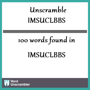 100 words unscrambled from imsuclbbs