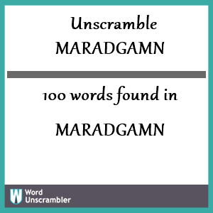 100 words unscrambled from maradgamn