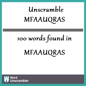 100 words unscrambled from mfaauqras