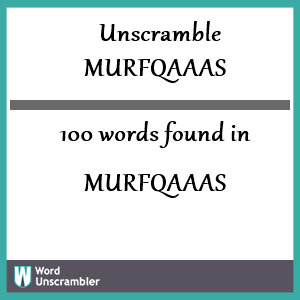 100 words unscrambled from murfqaaas