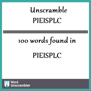 100 words unscrambled from pieisplc