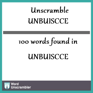 100 words unscrambled from unbuiscce