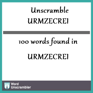 100 words unscrambled from urmzecrei