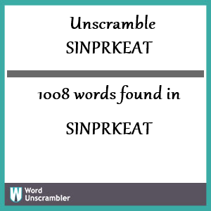 1008 words unscrambled from sinprkeat