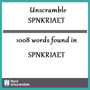 1008 words unscrambled from spnkriaet