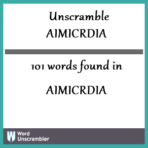 101 words unscrambled from aimicrdia