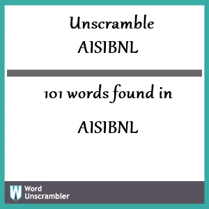 101 words unscrambled from aisibnl