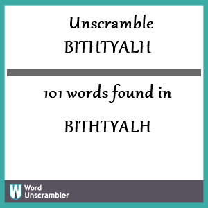 101 words unscrambled from bithtyalh