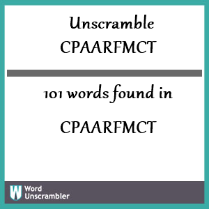 101 words unscrambled from cpaarfmct