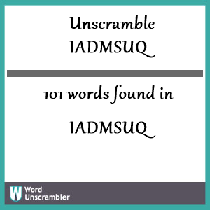 101 words unscrambled from iadmsuq