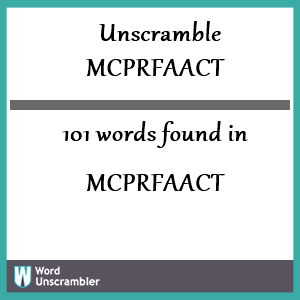 101 words unscrambled from mcprfaact