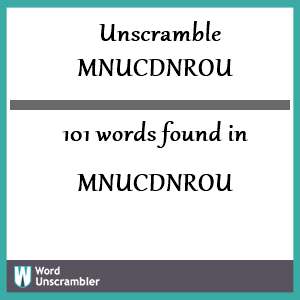 101 words unscrambled from mnucdnrou