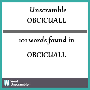 101 words unscrambled from obcicuall