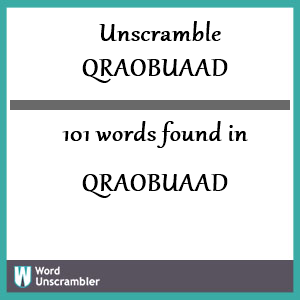 101 words unscrambled from qraobuaad