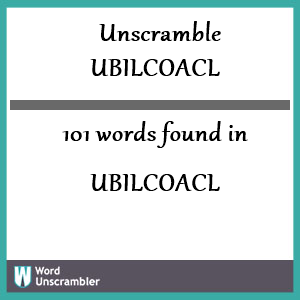 101 words unscrambled from ubilcoacl