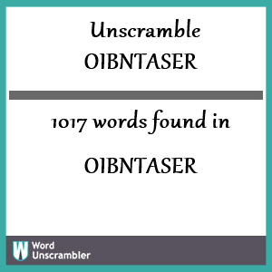 1017 words unscrambled from oibntaser