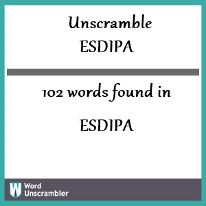 102 words unscrambled from esdipa