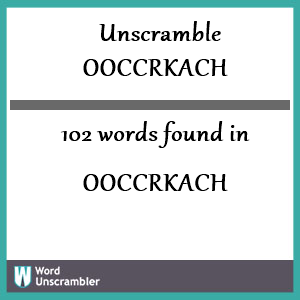 102 words unscrambled from ooccrkach