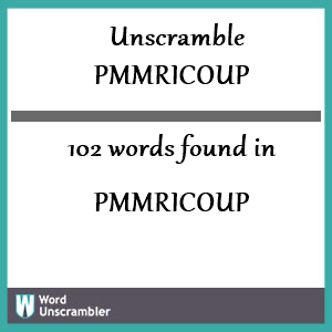 102 words unscrambled from pmmricoup