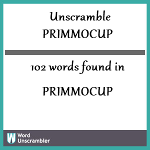 102 words unscrambled from primmocup