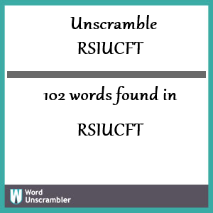 102 words unscrambled from rsiucft