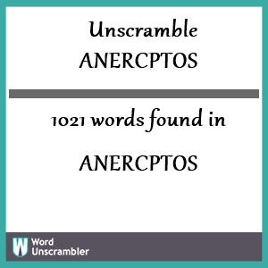 1021 words unscrambled from anercptos