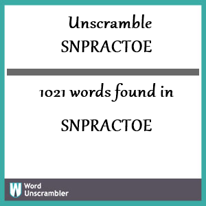 1021 words unscrambled from snpractoe