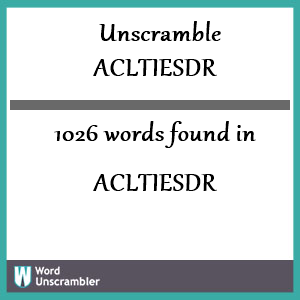 1026 words unscrambled from acltiesdr