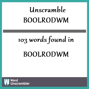 103 words unscrambled from boolrodwm