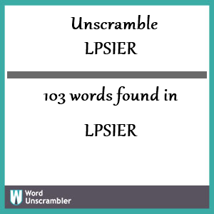 103 words unscrambled from lpsier