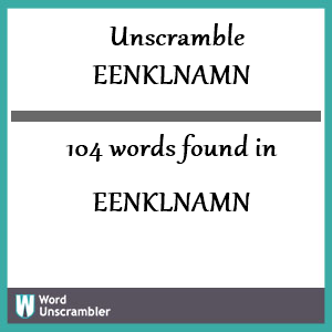 104 words unscrambled from eenklnamn