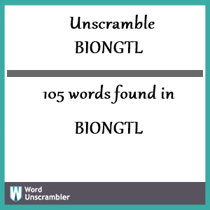 105 words unscrambled from biongtl