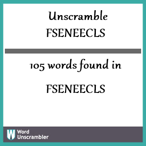 105 words unscrambled from fseneecls