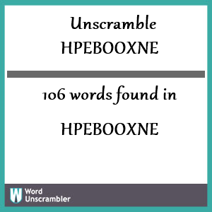 106 words unscrambled from hpebooxne