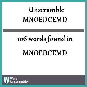 106 words unscrambled from mnoedcemd