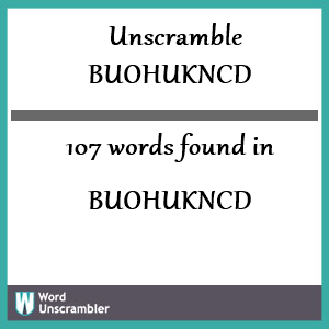 107 words unscrambled from buohukncd