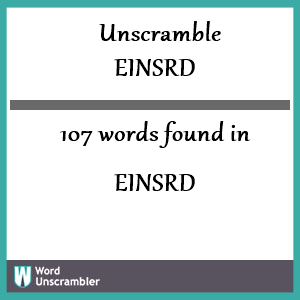 107 words unscrambled from einsrd