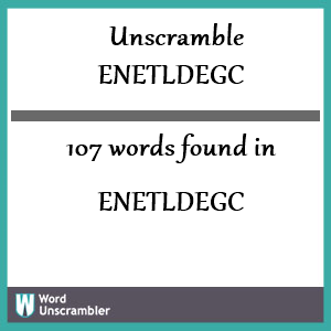 107 words unscrambled from enetldegc