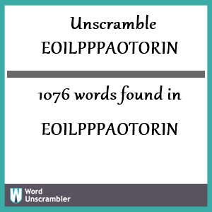 1076 words unscrambled from eoilpppaotorin