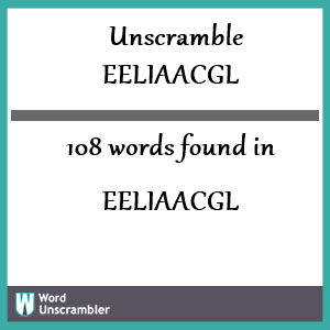 108 words unscrambled from eeliaacgl