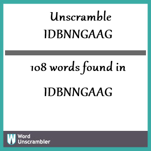 108 words unscrambled from idbnngaag