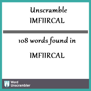 108 words unscrambled from imfiircal