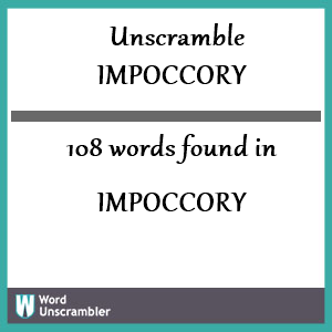 108 words unscrambled from impoccory